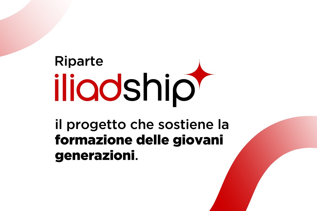 Parte la seconda edizione di “iliadship”, il progetto che sostiene la formazione dei giovani 